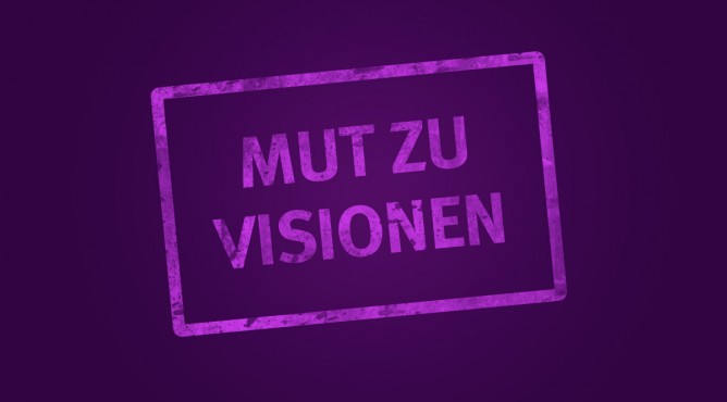 Titelbild zu »Mut zu Visionen. Let‘s do it!«