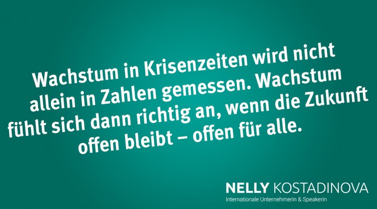 Wachstum in Krisenzeiten wird nicht allein in Zahlen gemessen. Wachstum fühlt sich dann richtig an, wenn die Zukunft offen bleibt – offen für alle.