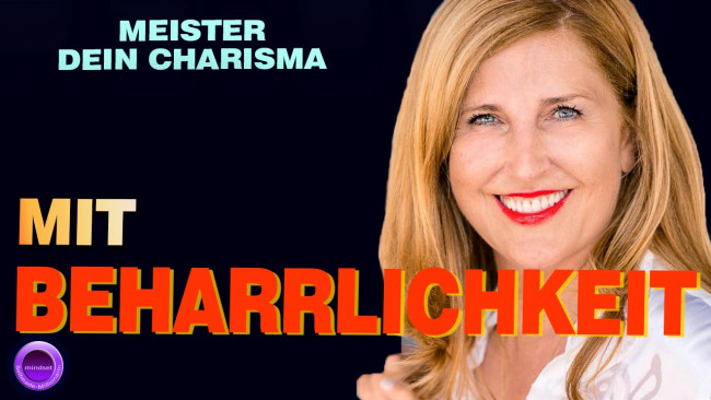 Meister dein Leben – mit Beharrlichkeit!