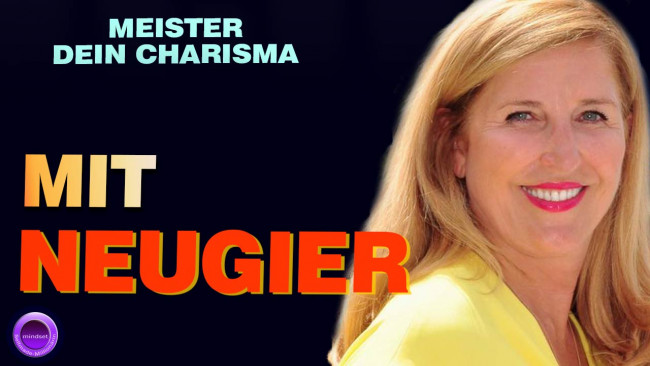 Meister dein Charisma mit Neugier