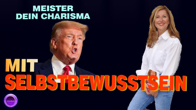 Meister dein Charisma mit Selbstbewusstsein